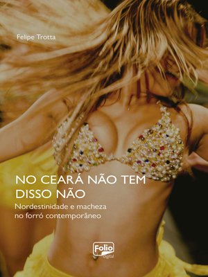 cover image of No Ceará não tem disso não